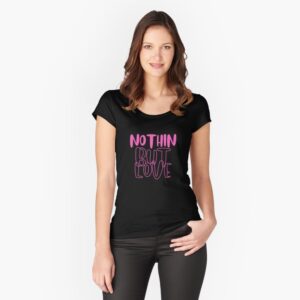 nothing but love shirts